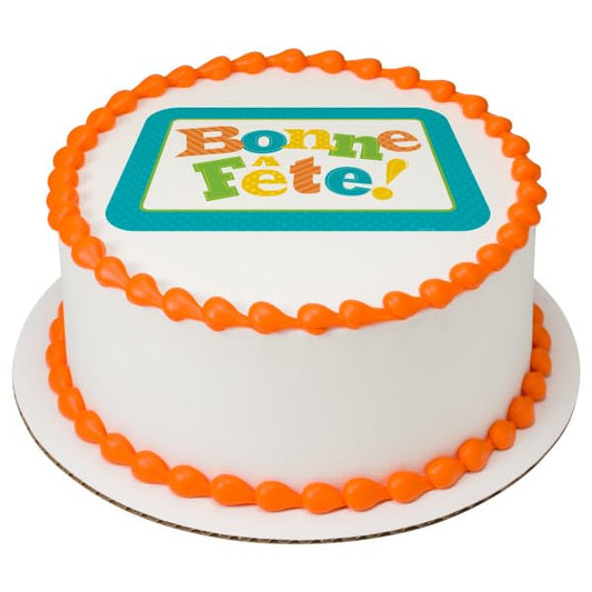 Bonne Fête PhotoCake® Edible Cake Topper Icing Image for 6 inch Round cake or larger