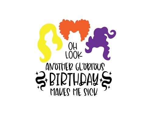 Oh Look, Another Glorious Birthday, Makes Me Sick Edible Cake Topper- 8" Round