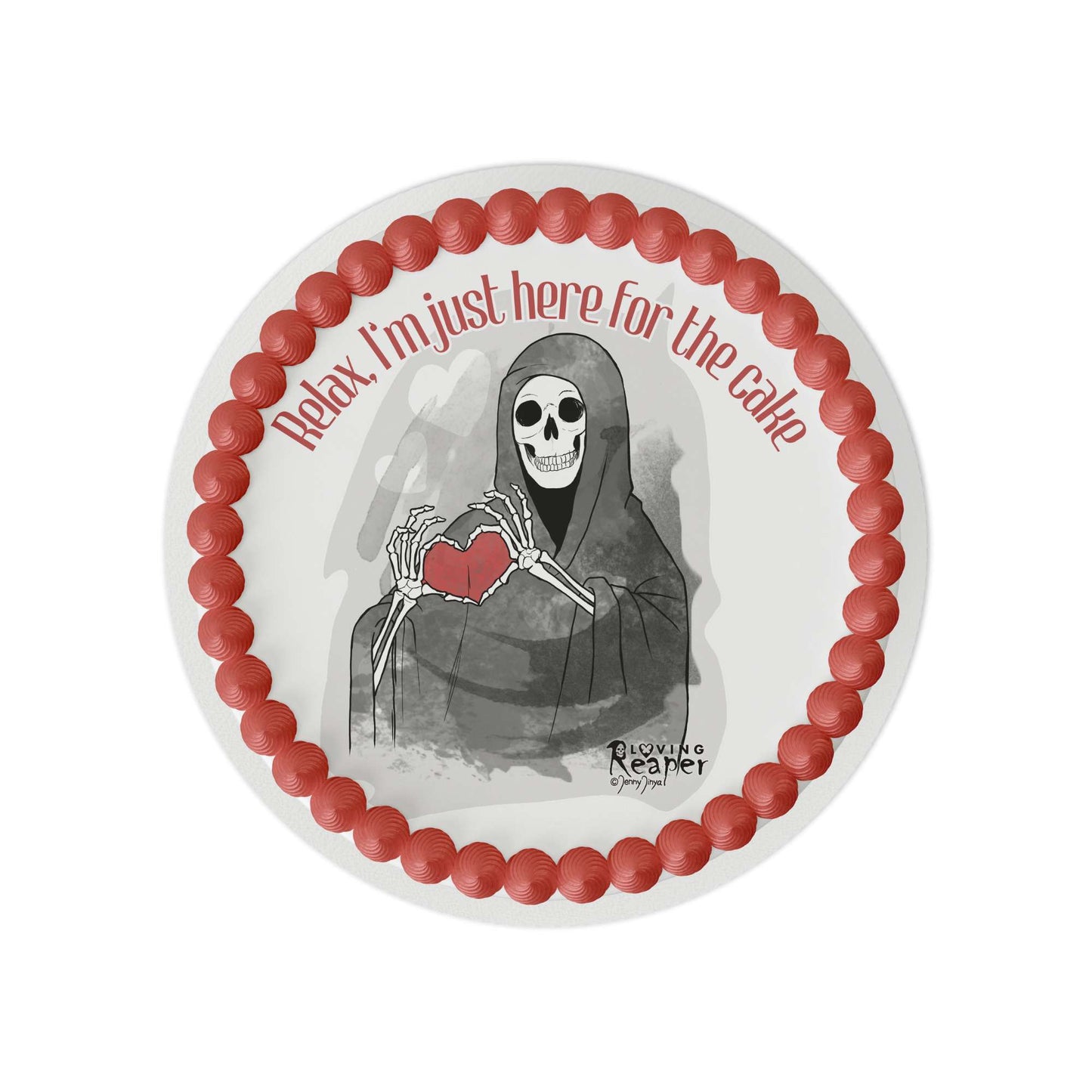 Loving Reaper Here for the Cake Edible Cake Topper
