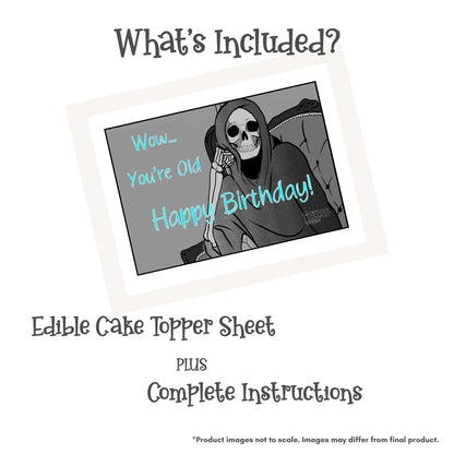 Loving Reaper Wow You're Old Birthday Edible Cake Topper