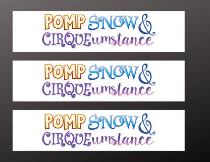 Pomp, Snow and Cirque, Have a magical Birthday Edible Icing cake topper Sheets