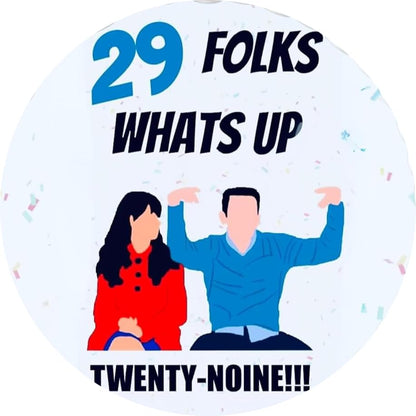 New Girl 29 Folks Whats Up Birthday Edible Image Edible Cake Topper Frosting Sheet